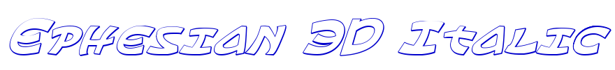 Ephesian 3D Italic Schriftart